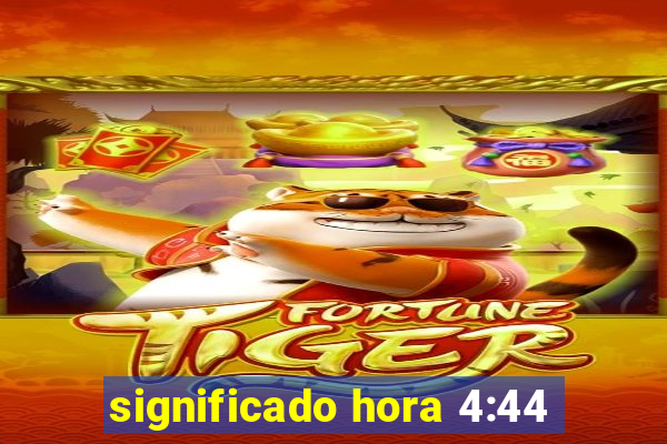 significado hora 4:44